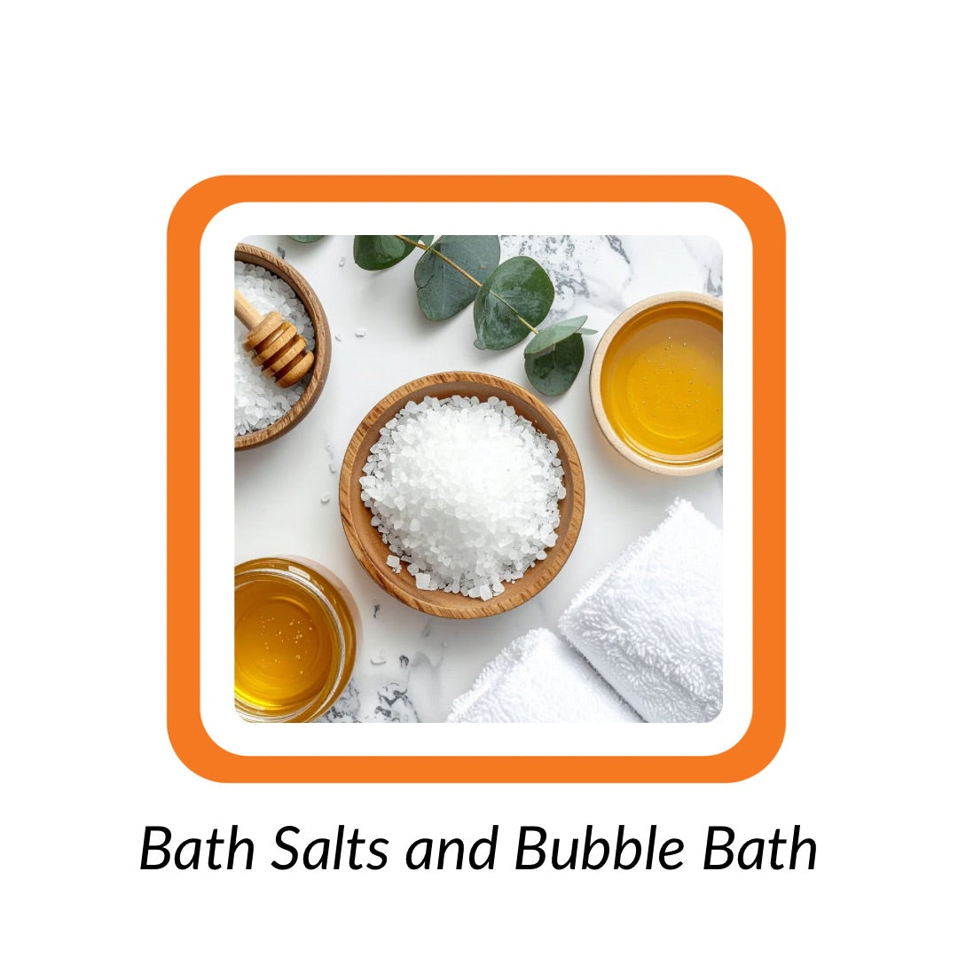 Bath Salts and Bubble Bath