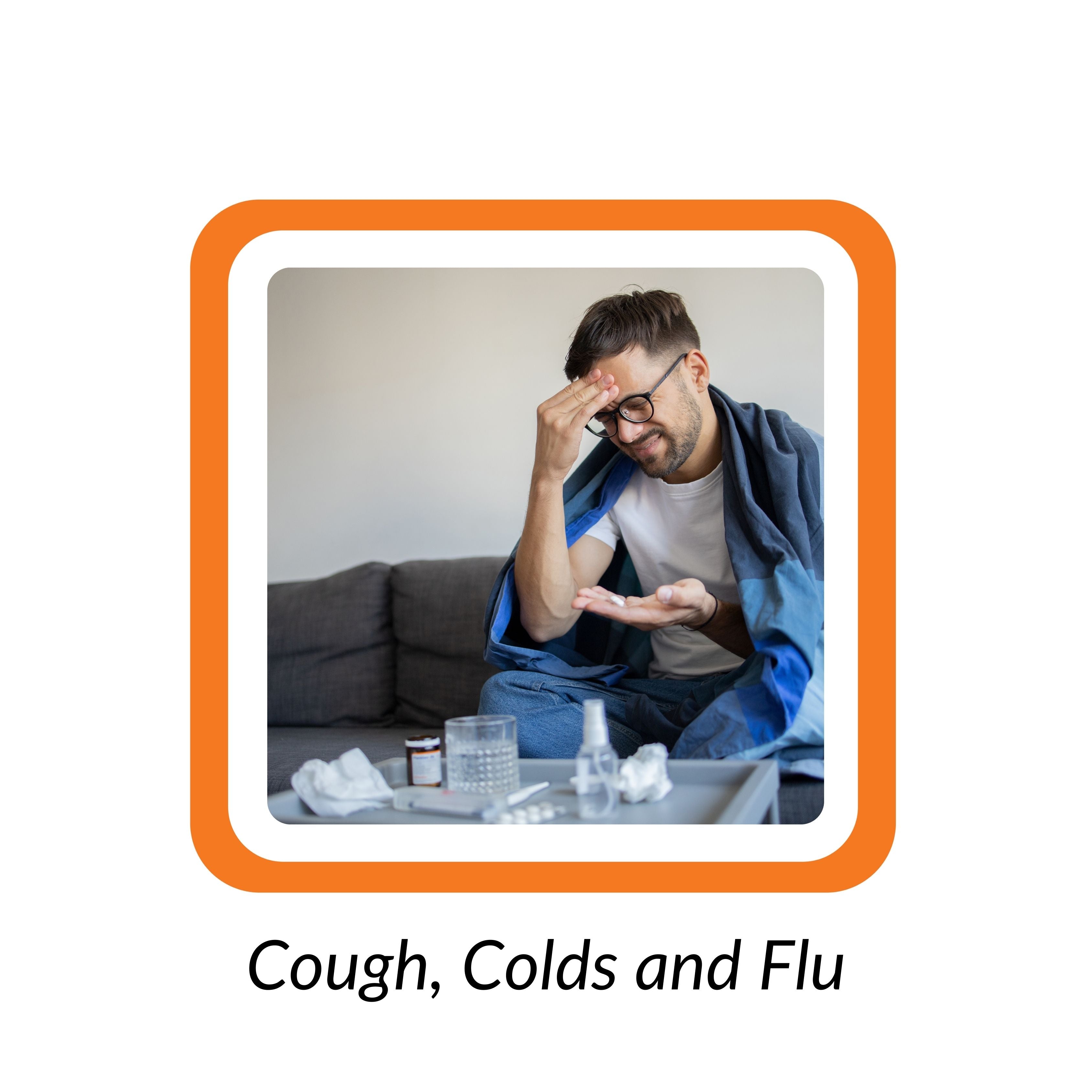 Cough, Colds and Flu