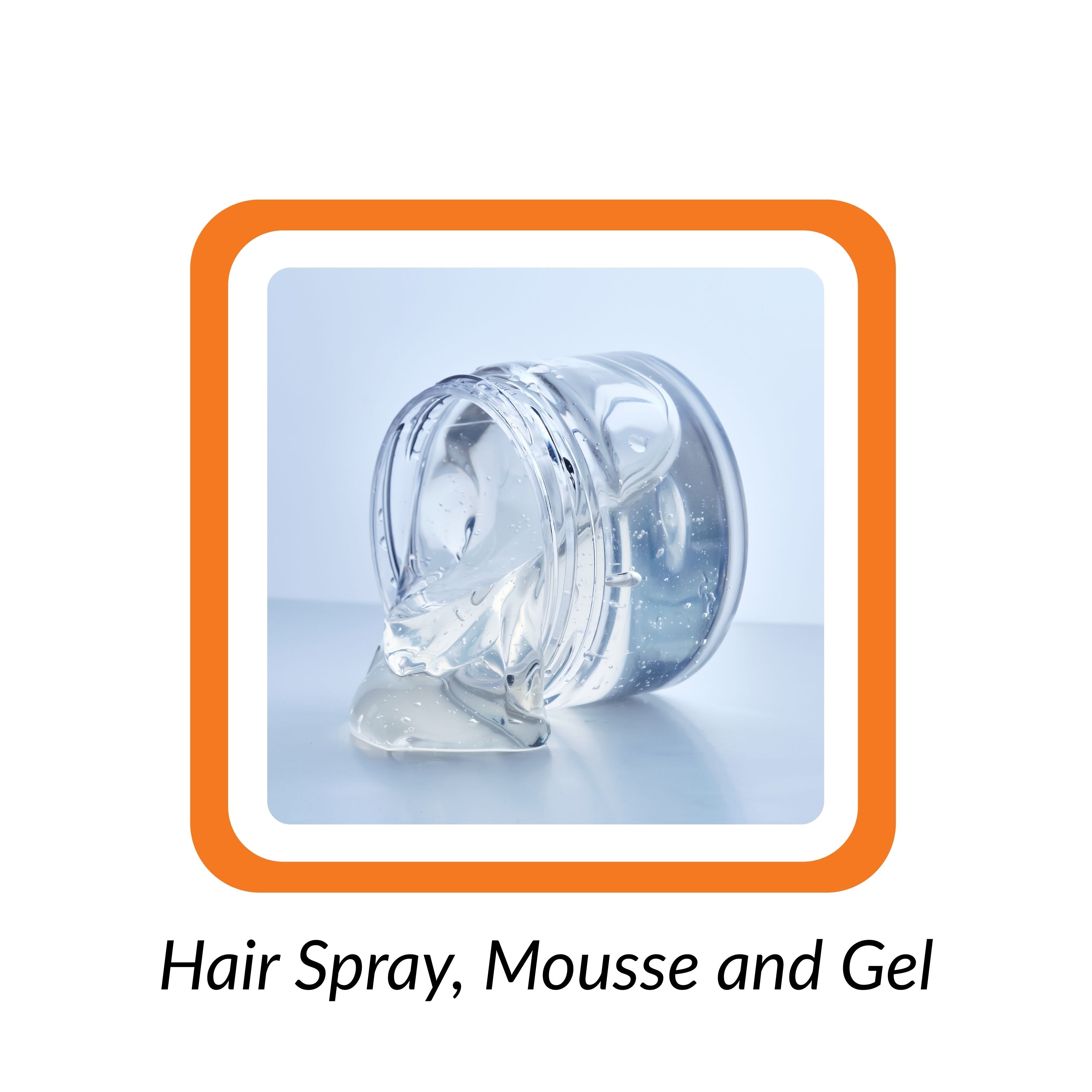 Hair Spray, Mousse and Gel